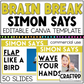 BRAIN BREAK Simon Says Canva Template Slides Ice Breaker