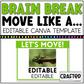 BRAIN BREAK Move Like A ... Canva Template Slides Ice Breaker