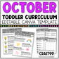 OCTOBER Editable Toddler Curriculum Canva Template Daycare Homeschool Tot SCHOOL